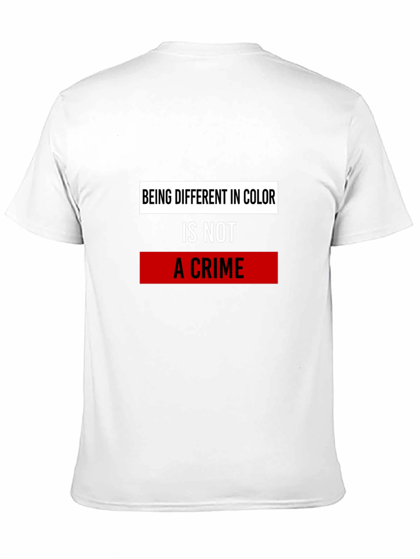 Equality T-Shirt - Being Different in Color is Not A Crime