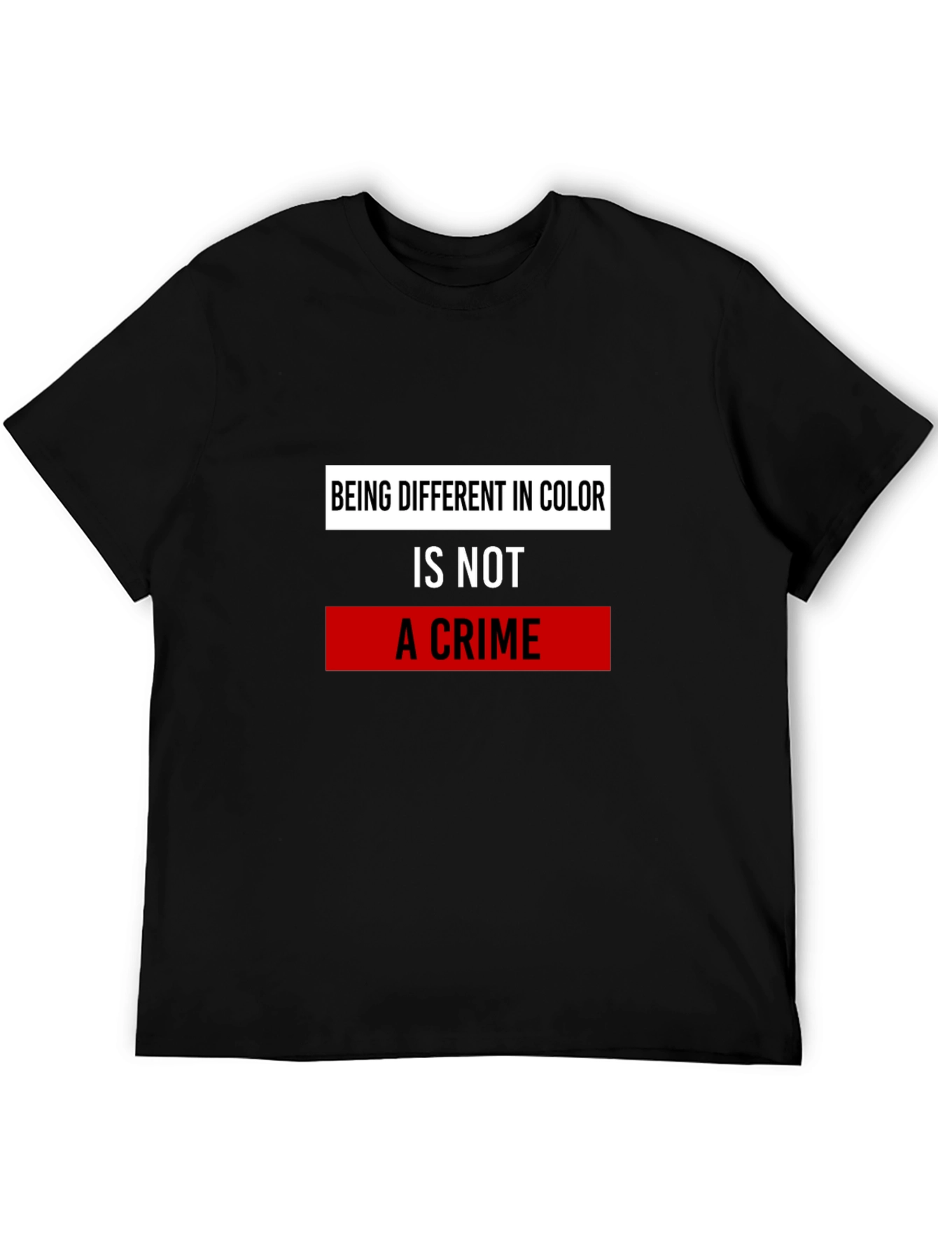 Equality T-Shirt - Being Different in Color is Not A Crime