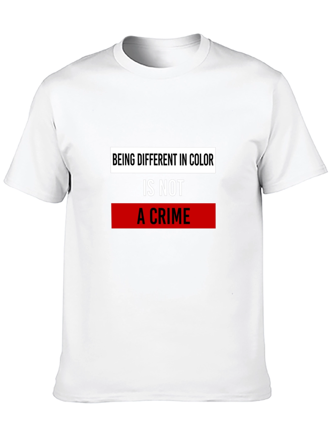 Equality T-Shirt - Being Different in Color is Not A Crime