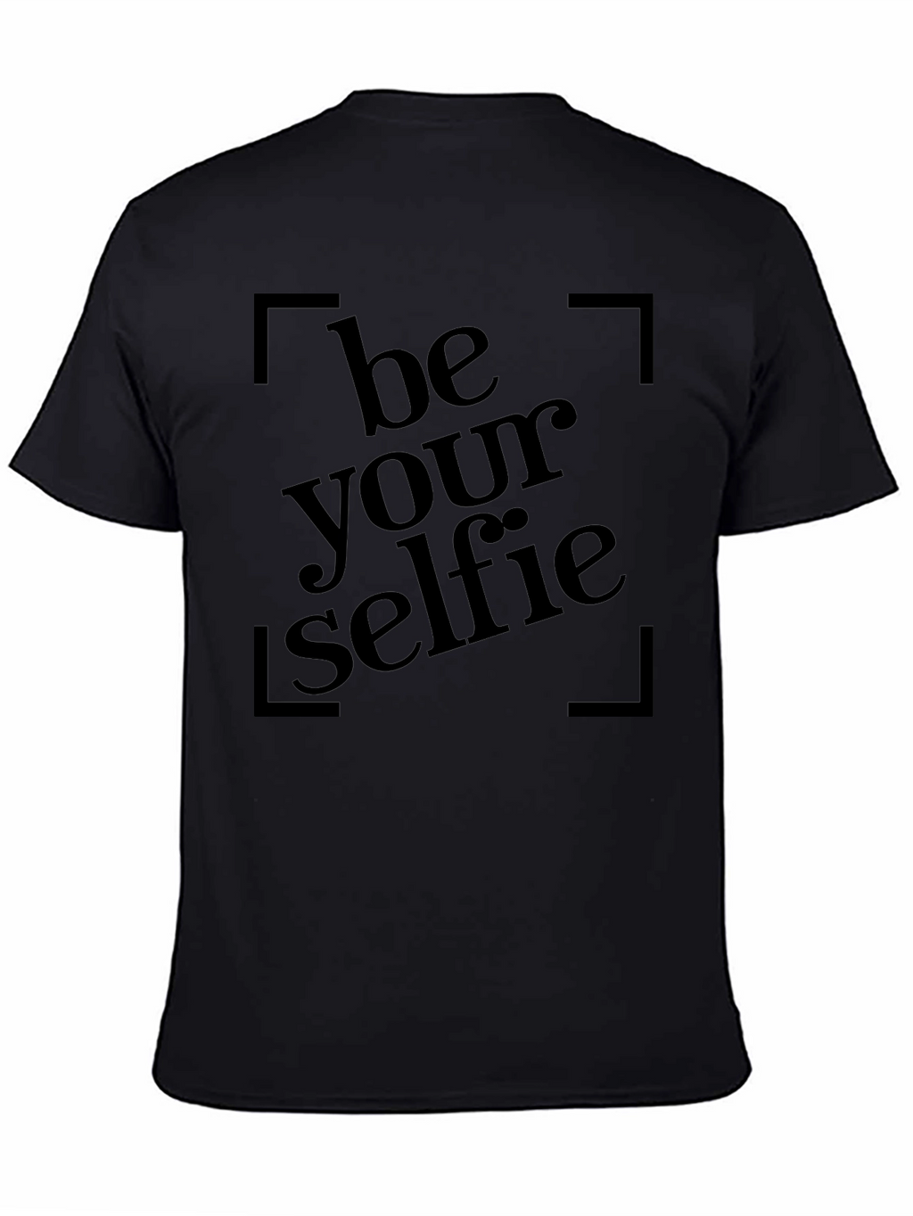 Be Your Selfie Black T-Shirt