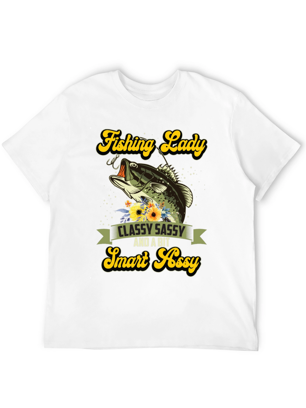Fishing Lady T-Shirt - Classy Sassy & Smart Assy