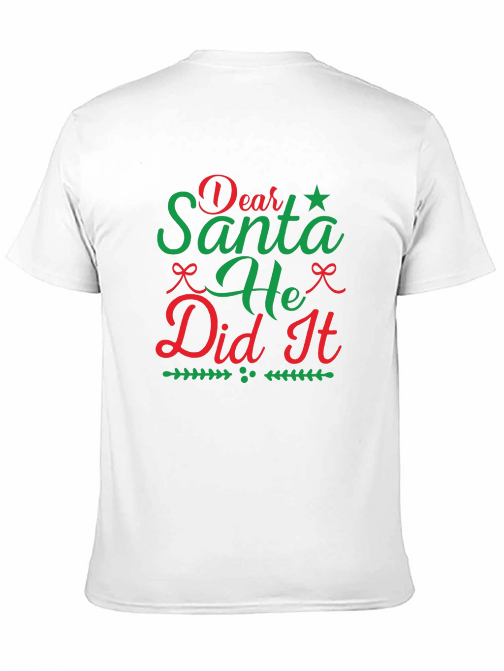 Dear Santa He Did It Christmas Tee
