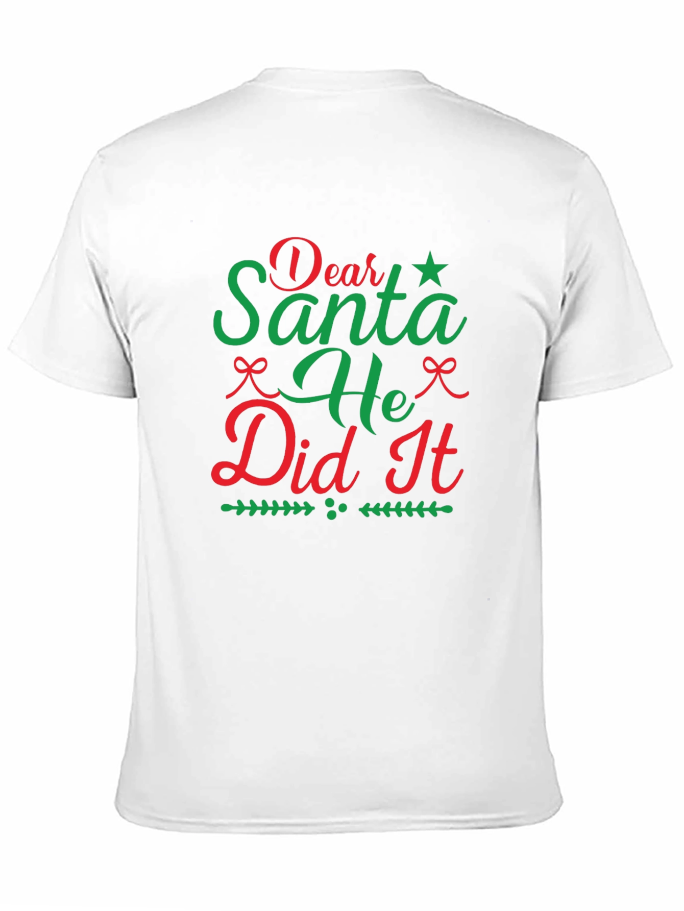 Dear Santa He Did It Christmas Tee