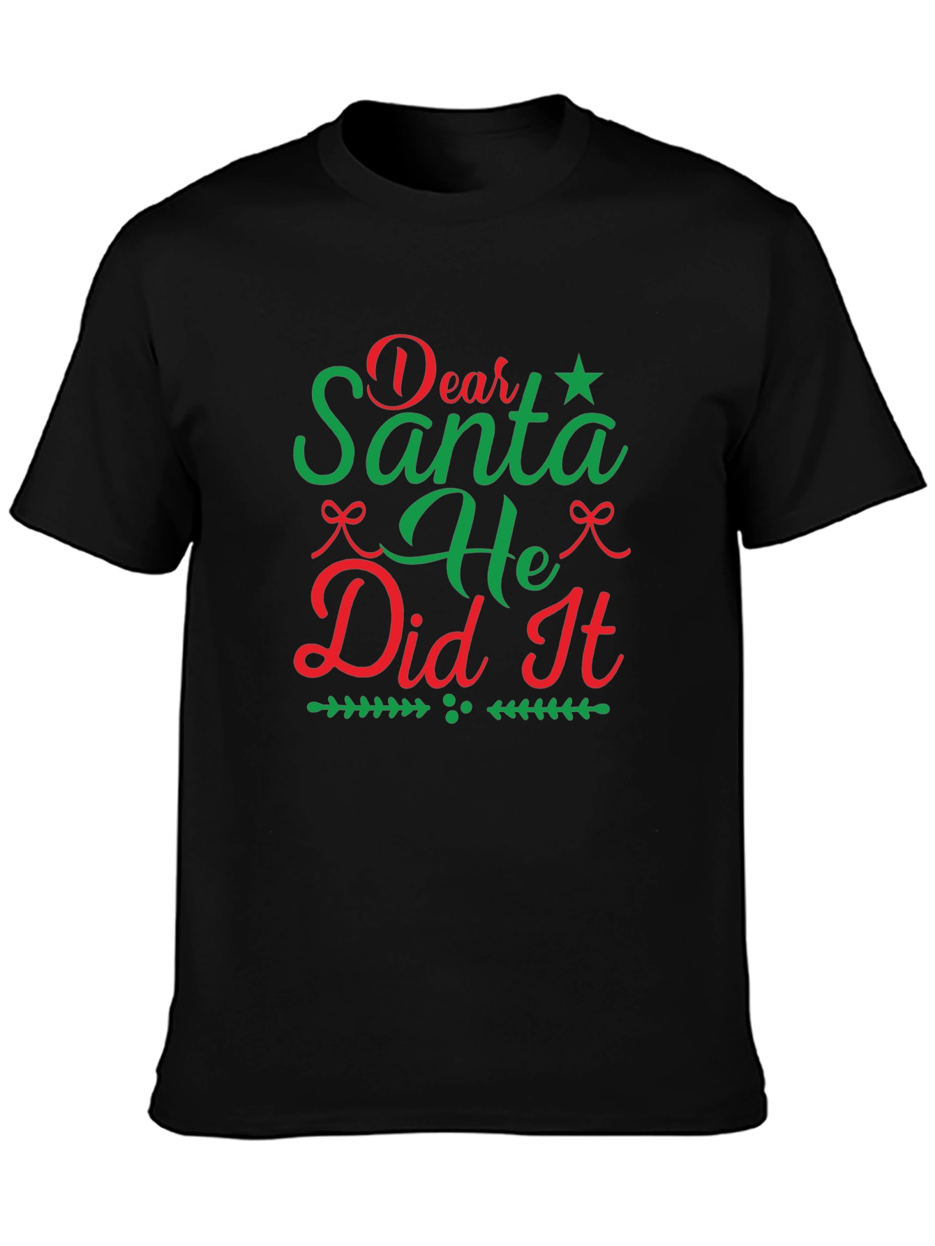Dear Santa He Did It Christmas Tee