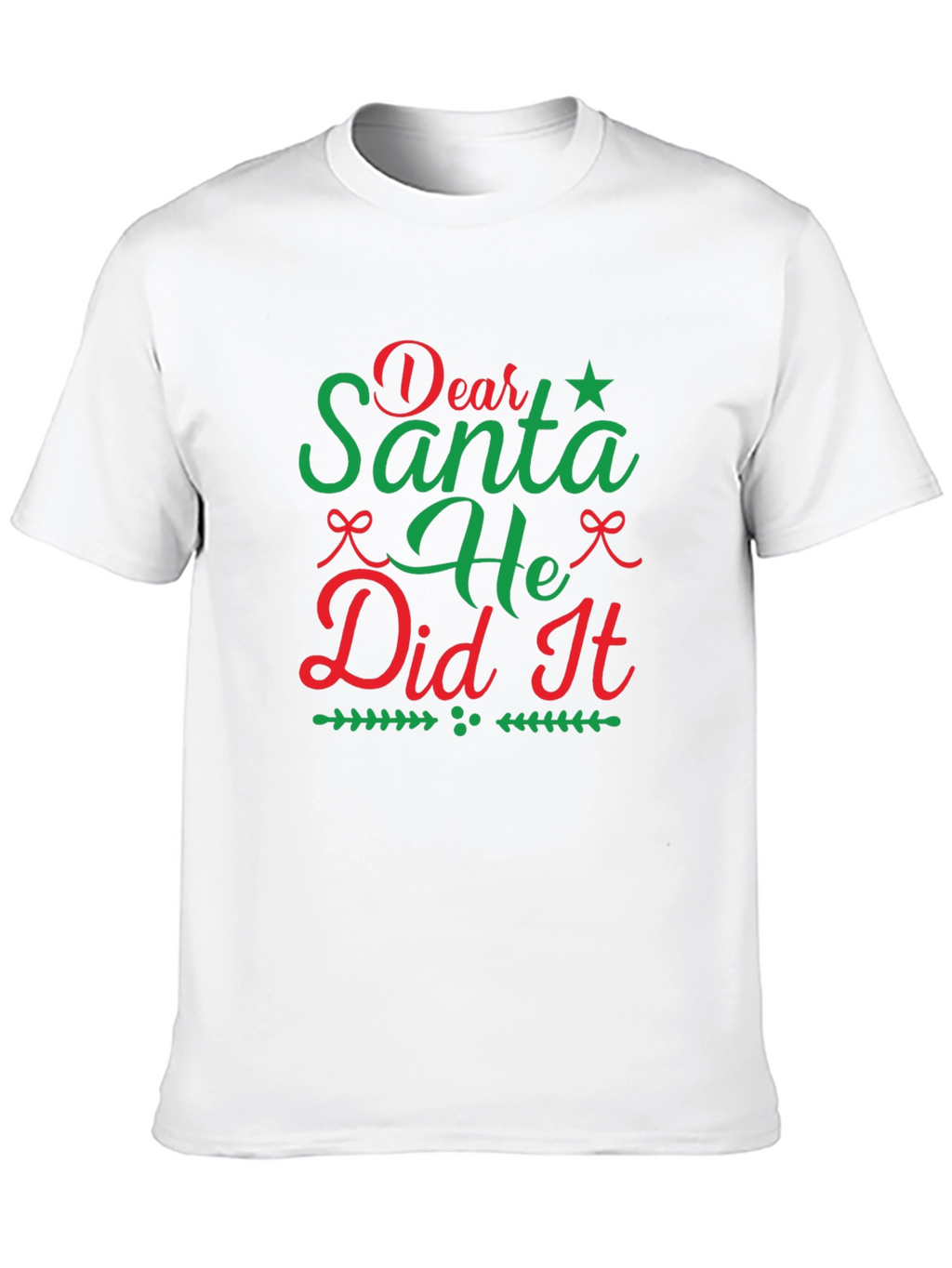 Dear Santa He Did It Christmas Tee