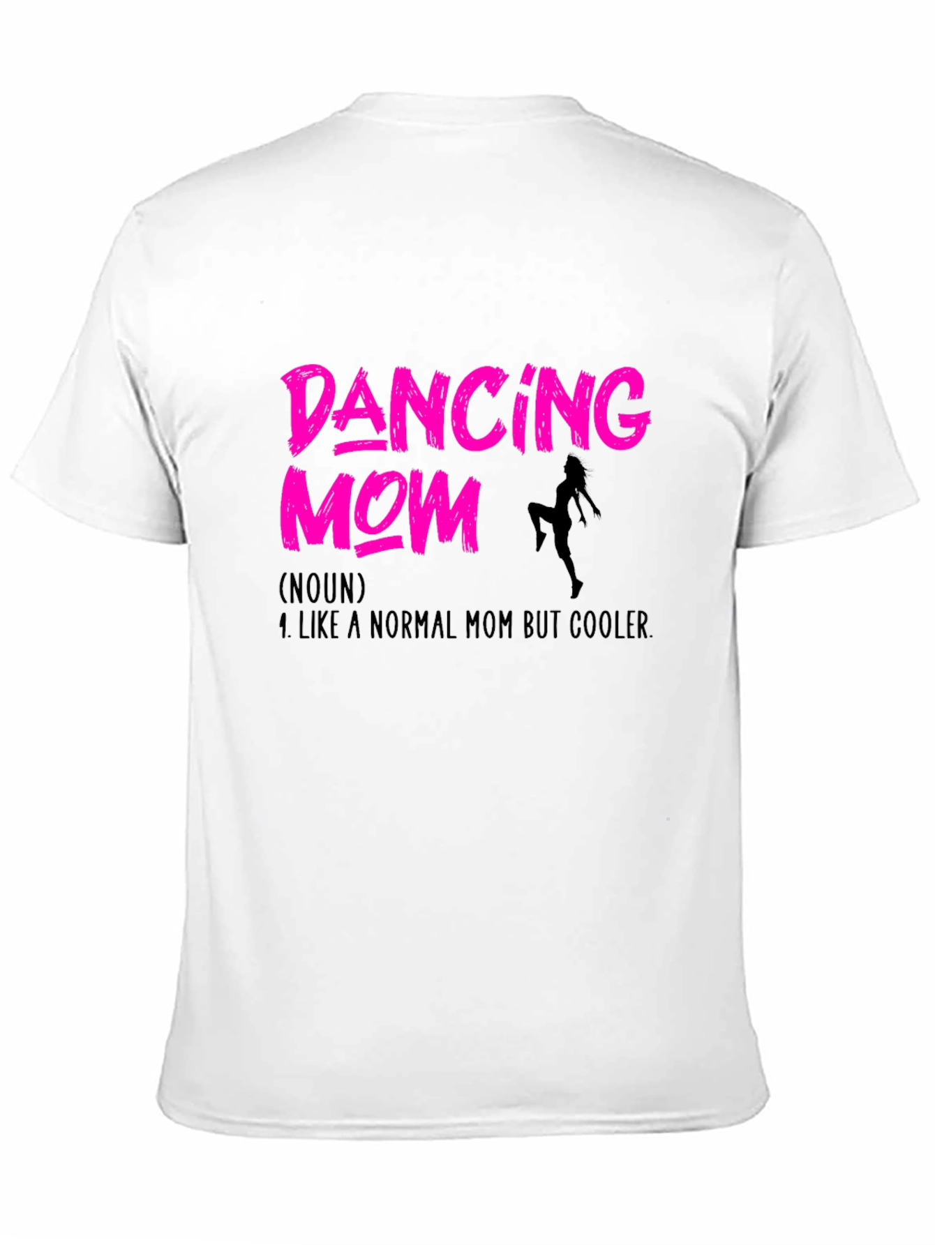 Dancing Mom T-Shirt - Cool Mom Edition