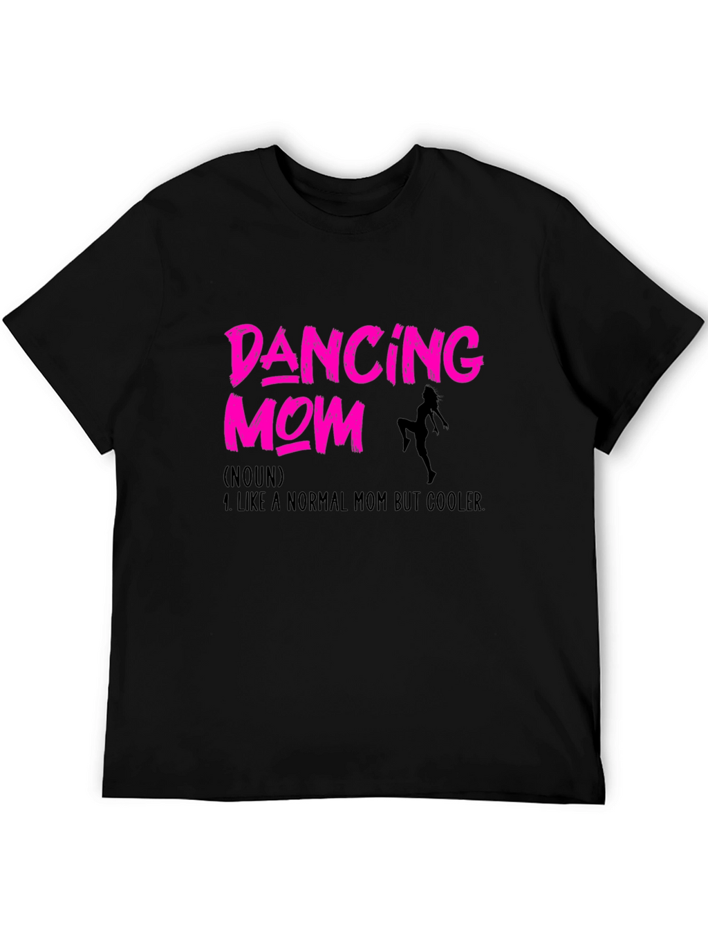 Dancing Mom T-Shirt - Cool Mom Edition