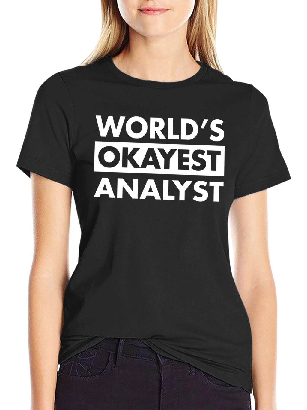 Worlds Okayest Analyst T-Shirt - Funny Job Gift