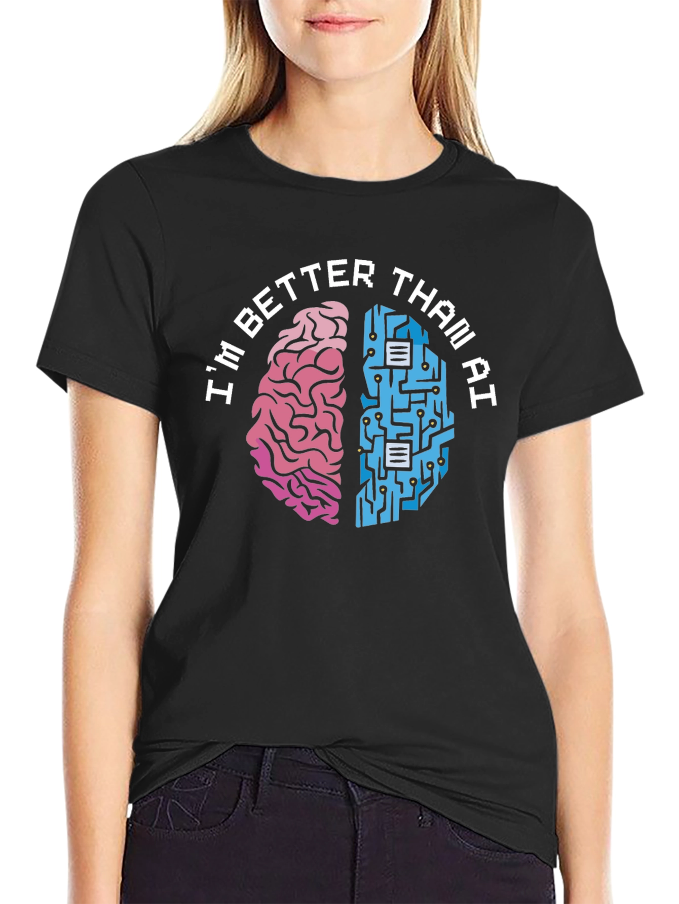 Im Better Than AI T-Shirt - Human vs. Machine Funny Tee
