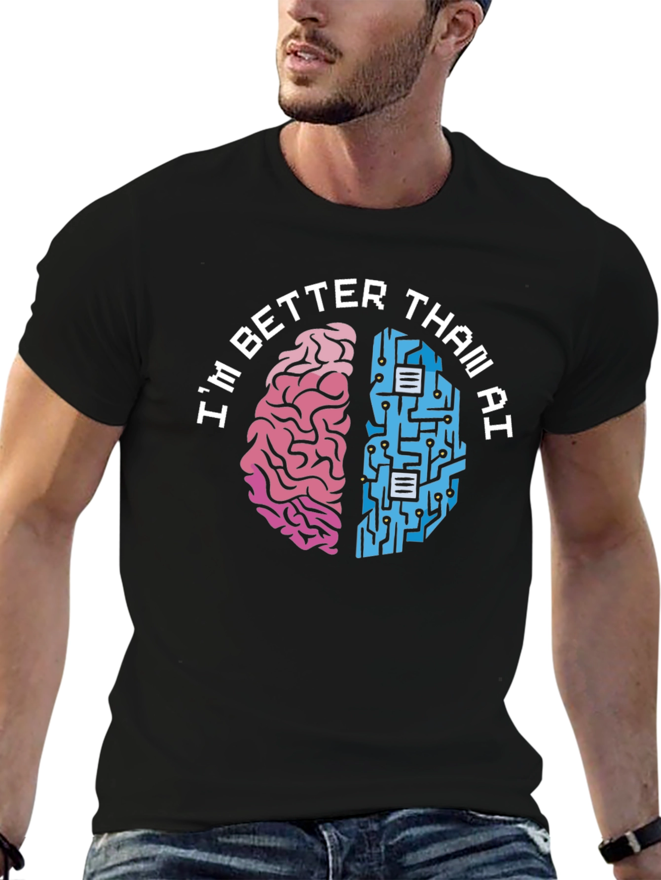 Im Better Than AI T-Shirt - Human vs. Machine Funny Tee