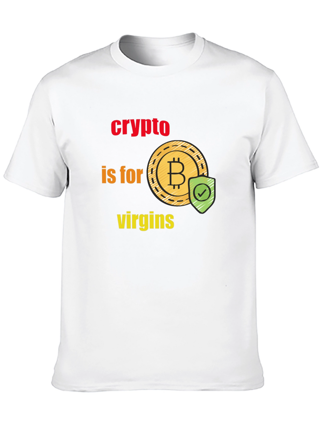 Crypto is for Virgins Graphic T-Shirt