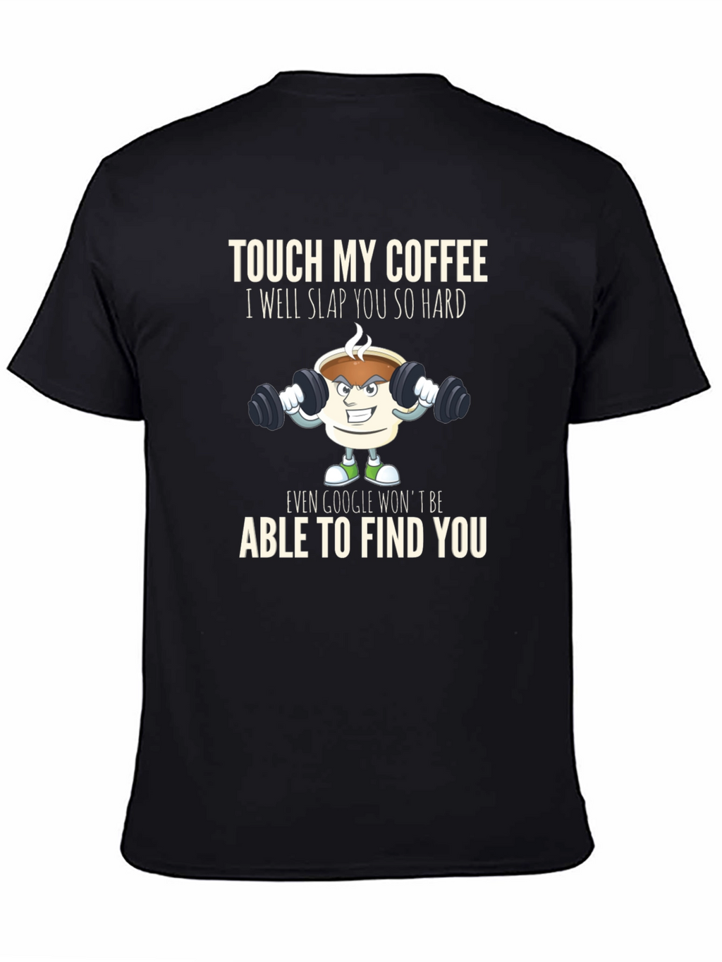 Touch My Coffee T-Shirt Funny Gym Coffee Lover