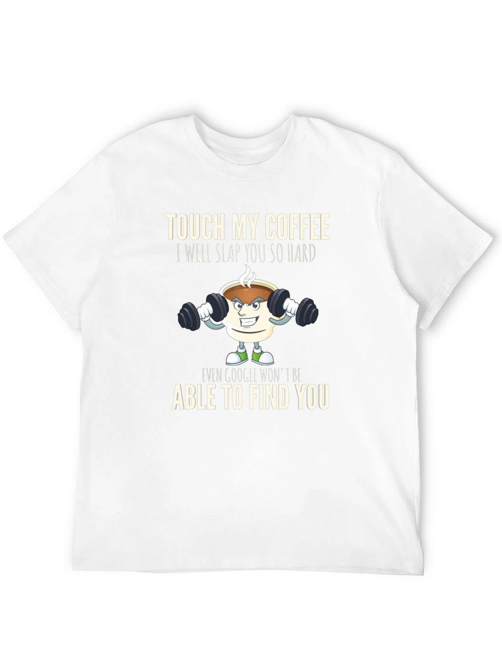 Touch My Coffee T-Shirt Funny Gym Coffee Lover