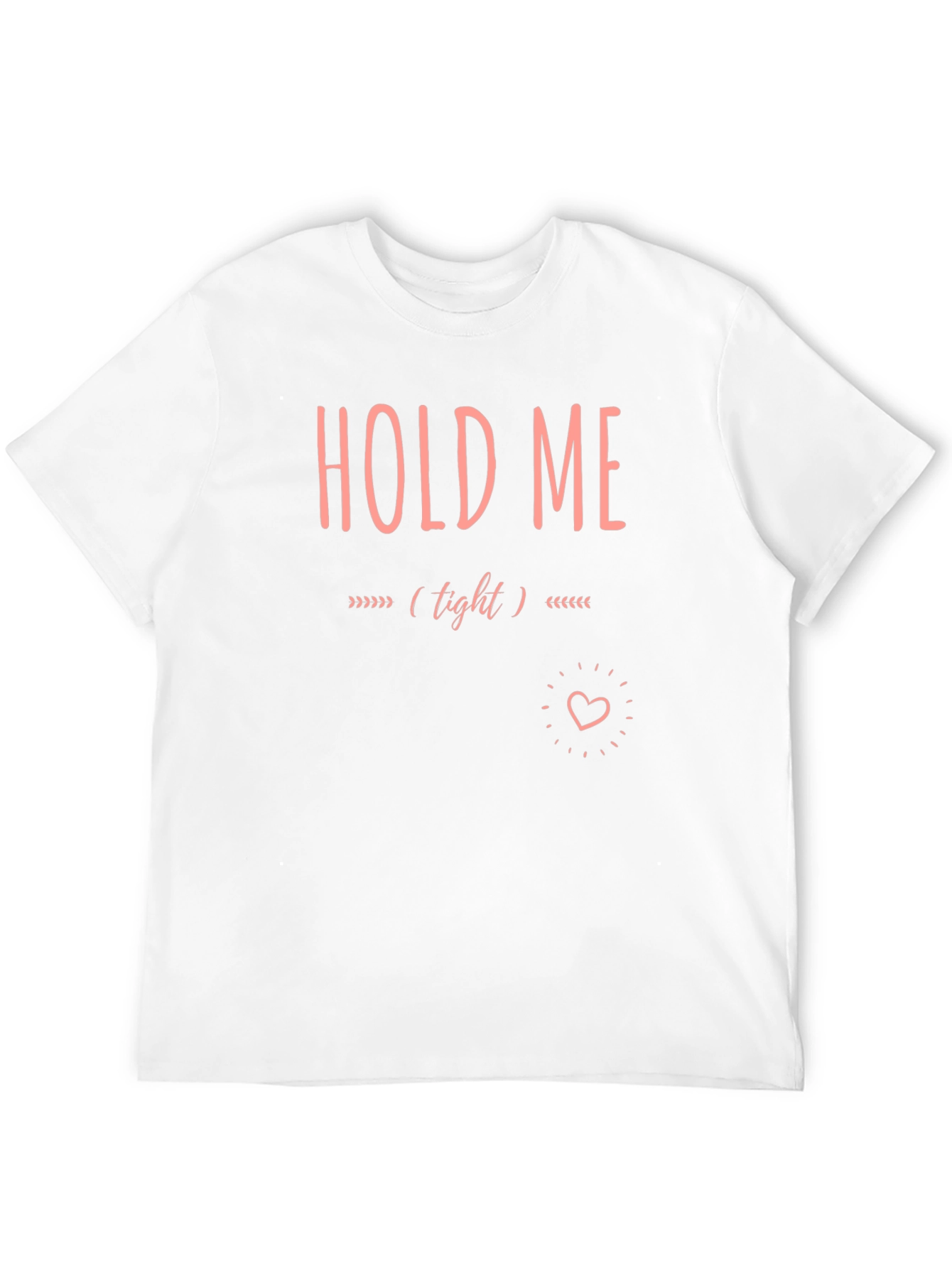 Hold Me Tight Graphic Tee - Soft Cotton Blend