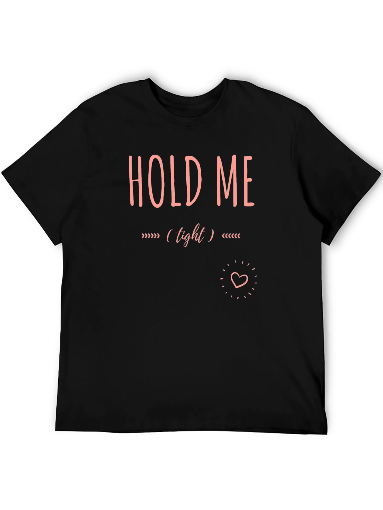 Hold Me Tight Graphic Tee - Soft Cotton Blend