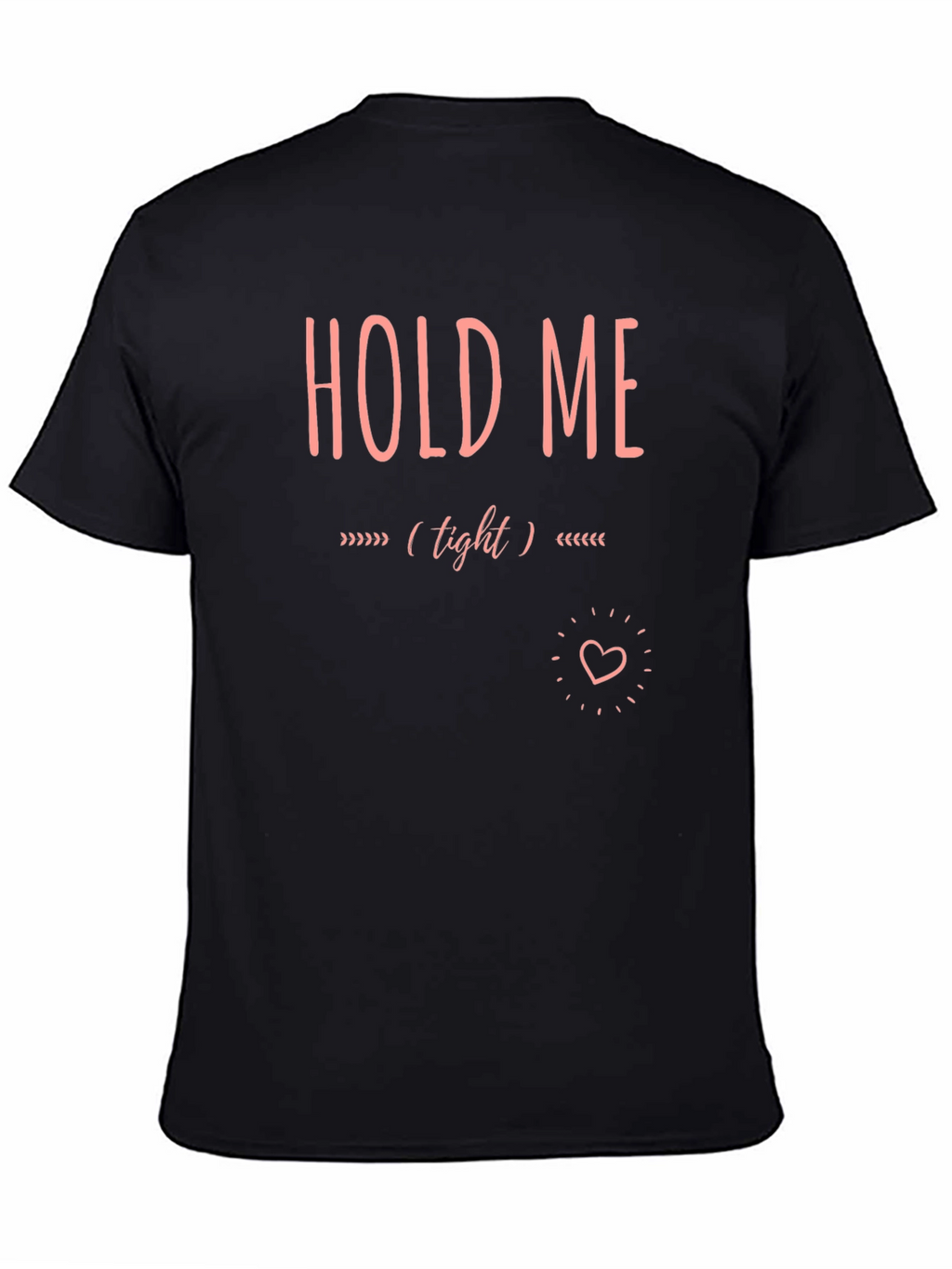 Hold Me Tight Graphic Tee - Soft Cotton Blend