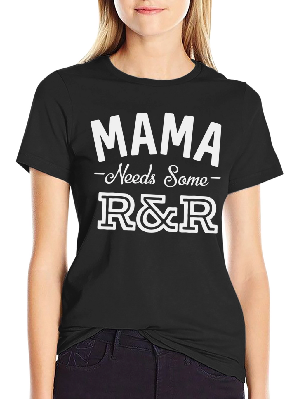 Mama Needs Some R&R T-Shirt