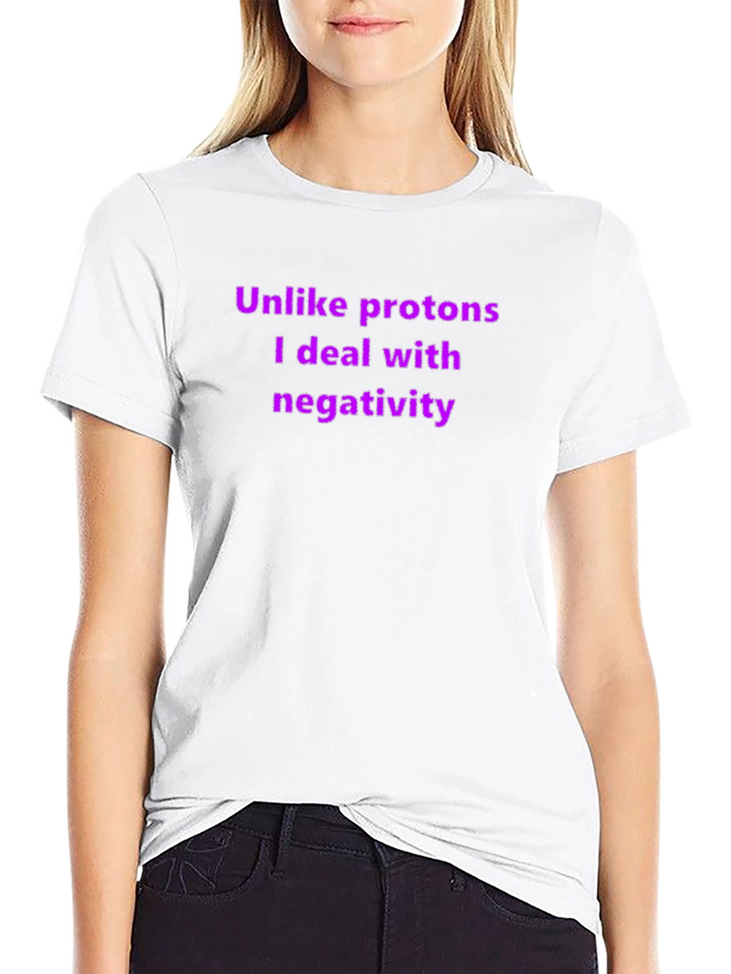 Unlike Protons - Funny T-Shirt